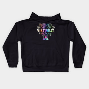 Funny Kindergarten Teachers Can Do Virtually Anything Kids Hoodie